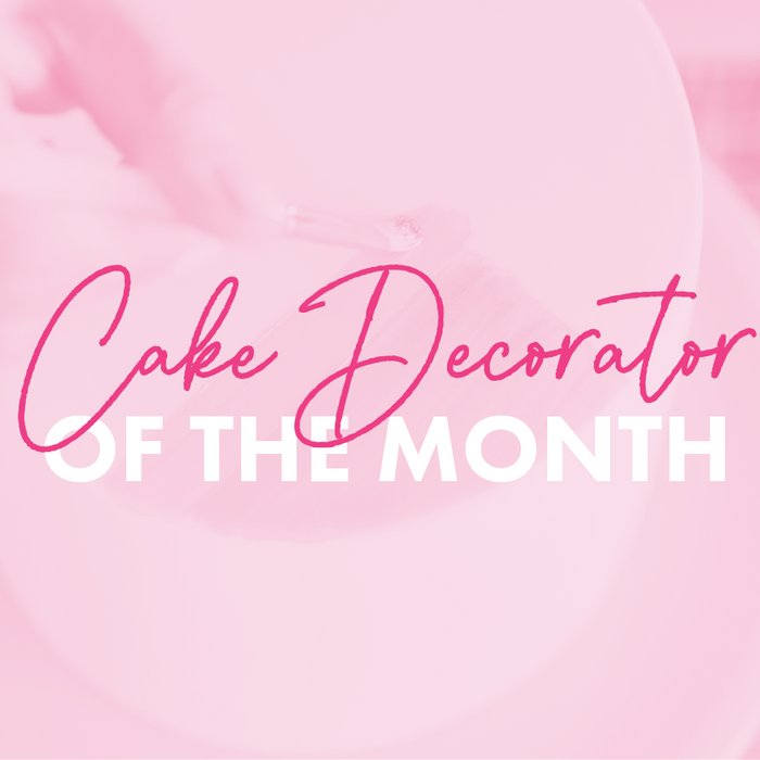 February Cake Decorator of the Month!